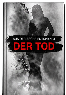Aus der Asche entspringt der Tod